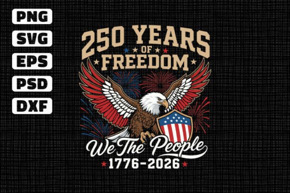 250 Years Freedom Eagle Fireworks Graphics for T-Shirt Designs