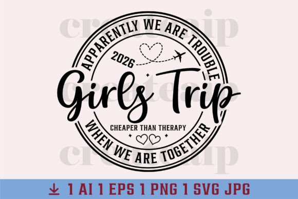 Girls Trip SVG: Graphics for T-Shirt Designs