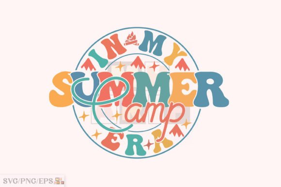 In My Summer Camp Era: Graphics for T-Shirt Designs