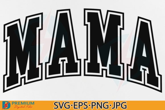 Mama SVG & PNG: Graphics for T-Shirt Designs