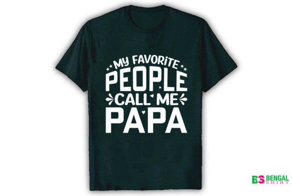 My Favorite People Call Me Papa Graphics & T-Shirt Designs